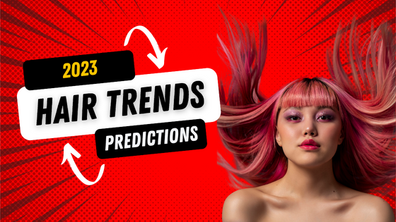 SWEEP IT UP! THESE ARE THE BIGGEST HAIR TRENDS FOR 2023